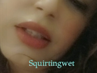 Squirtingwet