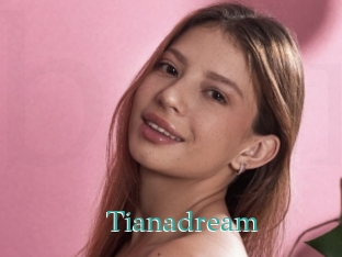 Tianadream